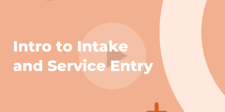 Intro to Intake and Service Entry