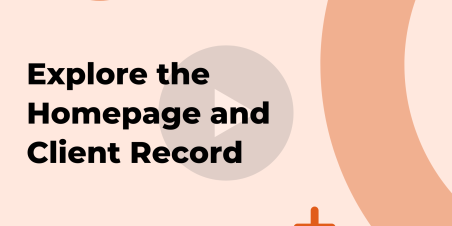 Explore the Homepage and Client Record