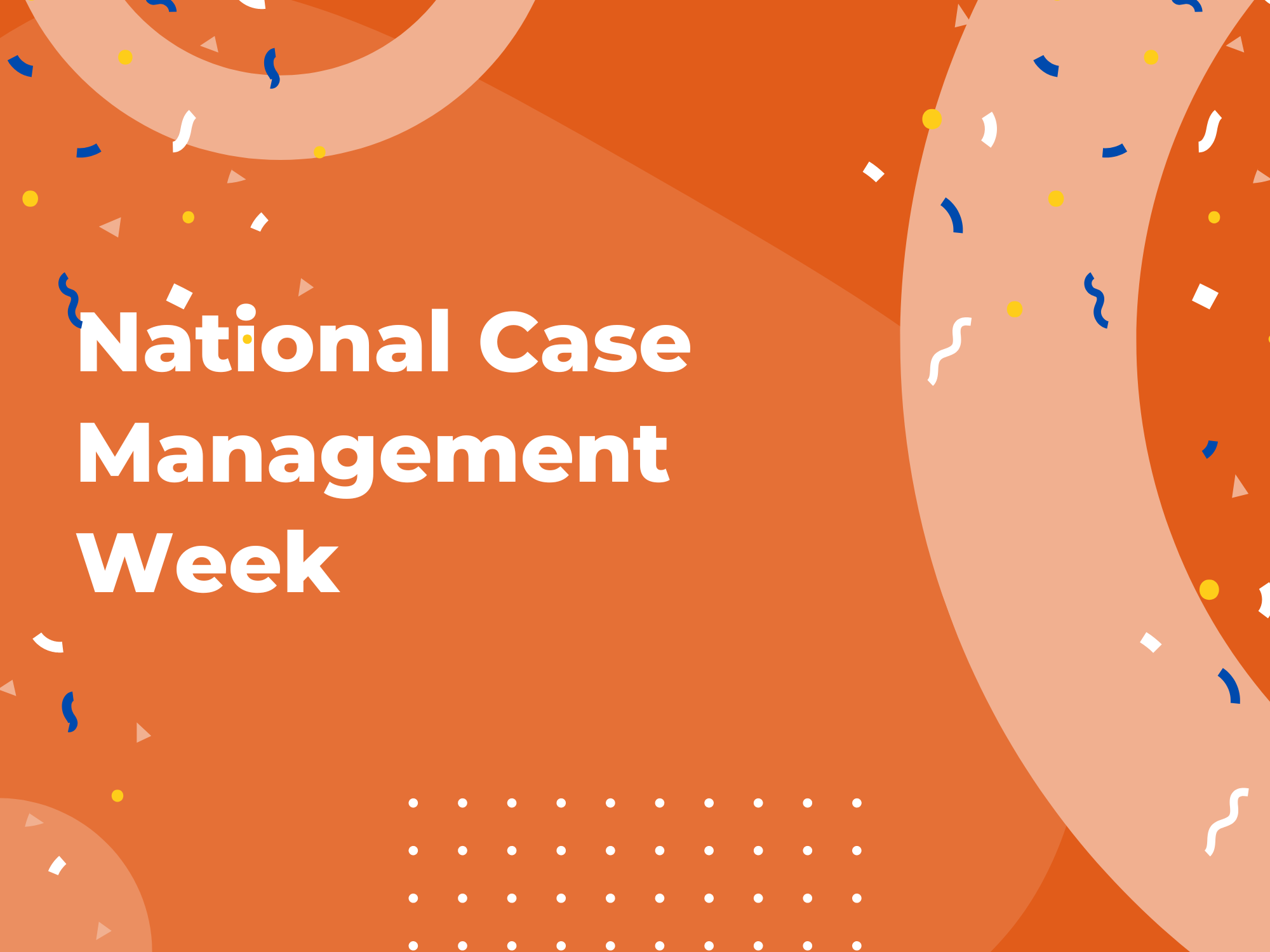 National Case Management Week is October 915, 2022 Exponent Case