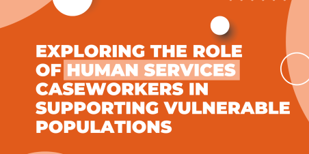 Exploring-the-Role-of-Human-Services-Caseworkers-in-Supporting-Vulnerable-Populations